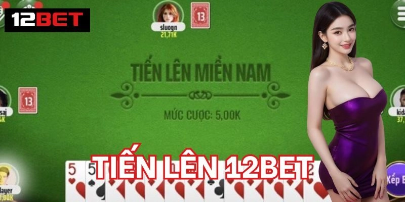 Tiên Lên 12bet